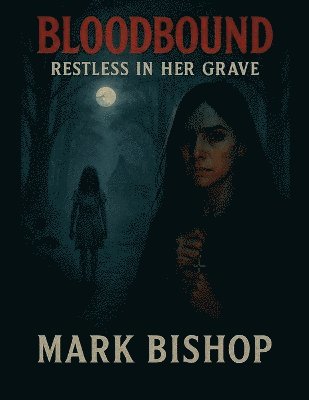 Mark Bishop - Bloodbound, Häftad