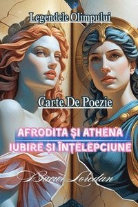 bokomslag Afrodita ?i Athena, Iubire ?i În?elepciune