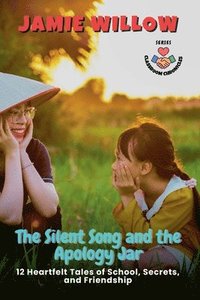 bokomslag Silent Song and the Apology Jar