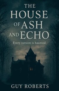 bokomslag The House Of Ash and Echo