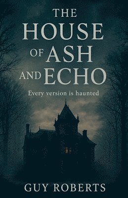 bokomslag The House Of Ash and Echo
