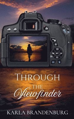 Karla Brandenburg - Through the Viewfinder, Häftad