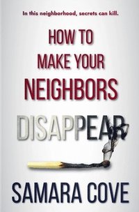 bokomslag How To Make Your Neighbors Disappear