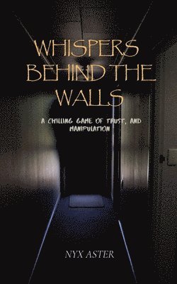 Whispers Behind The Walls