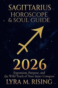 bokomslag Sagittarius Horoscope & Soul Guide for 2026