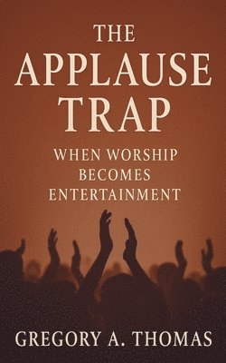 bokomslag The Applause Trap
