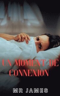 bokomslag Un moment de Connexion