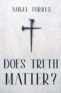 bokomslag Does Truth Matter?