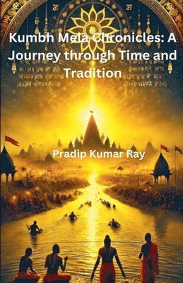 Kumbh Mela Chronicles 1