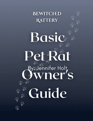 bokomslag Bewitched Rattery Pet Rat Owner's Guide