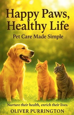 Oliver Purrington - Happy Paws, Healthy Life, Häftad