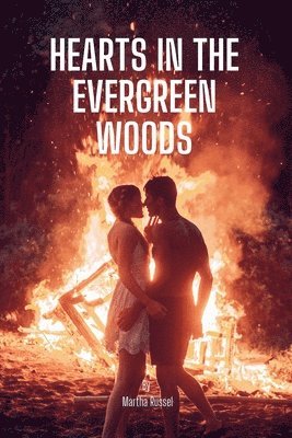 Martha Russel - Hearts in the Evergreen Woods, Häftad