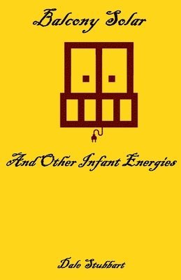 Balcony Solar and Other Infant Energies
