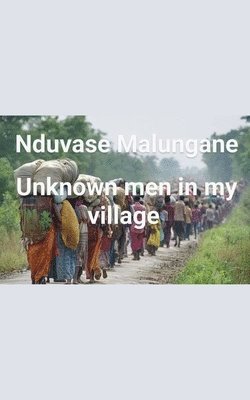 bokomslag Uknown men in my village.