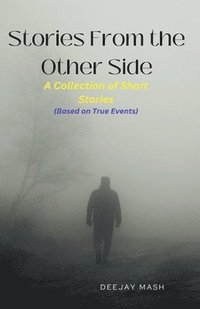 bokomslag Stories From the Other Side: A Collection of Short Stories