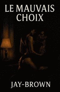 bokomslag Le mauvais choix
