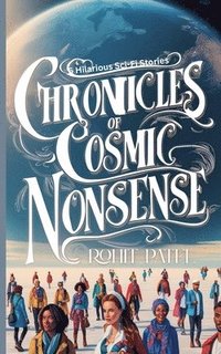 bokomslag Chronicles of Cosmic Nonsense