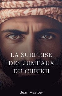 bokomslag La surprise des jumeaux du Cheikh