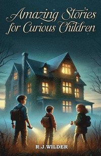 bokomslag Amazing Stories for Curious Children