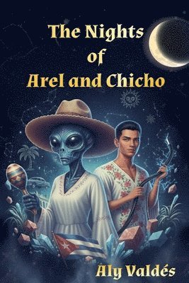 Aly Valdés - Nights of Arel and Chicho, Häftad