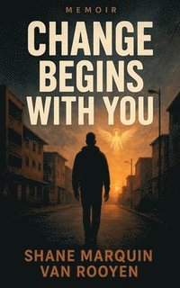 bokomslag Change Begins With You