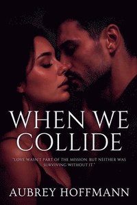 bokomslag When We Collide