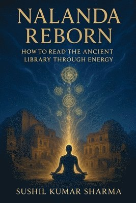 Sushil Kumar Sharma - Nalanda Reborn, Häftad