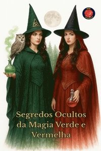 bokomslag Segredos Ocultos da Magia Verde e Vermelha