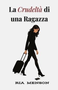 bokomslag Crudeltà di una Ragazza