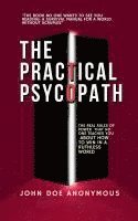 bokomslag The Practical Psychopath - The Real Rules of Power That No One Teaches You About How to Win in a Ruthless World