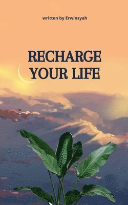 bokomslag Recharge Your Life