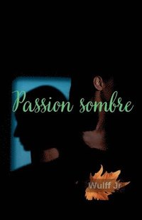 bokomslag Passion sombre