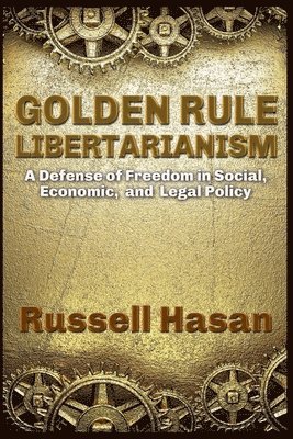 bokomslag Golden Rule Libertarianism