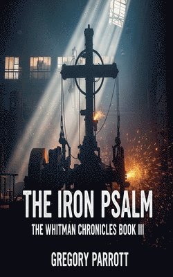 bokomslag The Iron Psalm