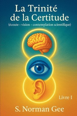 bokomslag La Trinité de la Certitude