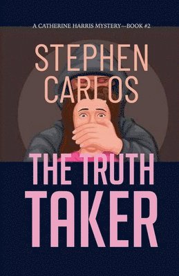 Stephen Carlos - Truth Taker, Häftad