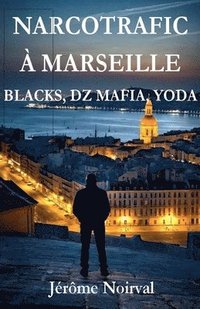 bokomslag Narcotrafic à Marseille