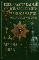 bokomslag E?er Hayatta Kalmak ?çin Seçildiysen: Transformasyon. Kutsal Kâse'nin S?rr?.