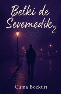 bokomslag Belki de Sevemedik 2