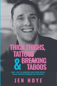 bokomslag Thick Thighs, Tattoos & Breaking Taboos