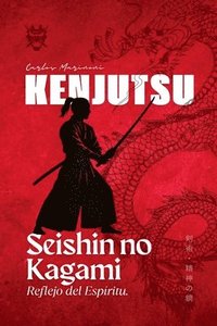 bokomslag Kenjutsu Seishin no Kami