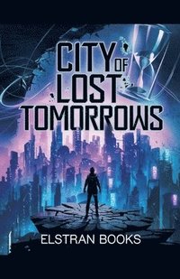 bokomslag City of Lost Tomorrows