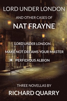 bokomslag Lord Under London And Other Cases of Nat Frayne