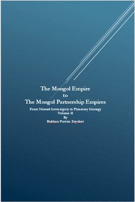 bokomslag Mongol Empire to The Mongol Partnership Empires