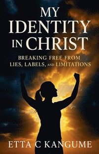 bokomslag My Identity In Christ