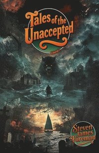 bokomslag Tales of The Unaccepted -Volume 1