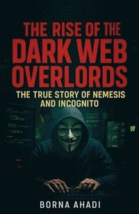 bokomslag Rise of the Dark Web