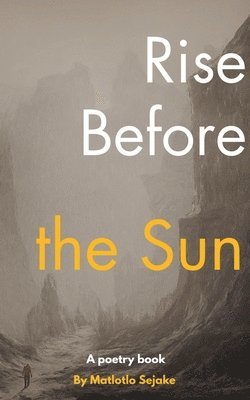 Rise Before the Sun 1