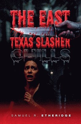 Samuel Etheridge - East Texas Slasher, Häftad