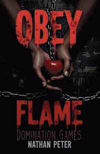bokomslag Obey the Flame